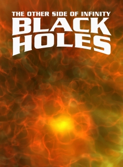 “Black Holes: The Other Side of Infinity” (w/ live sky tour)